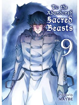 To the Abandoned Sacred Beasts, Volume 9 by Maybe