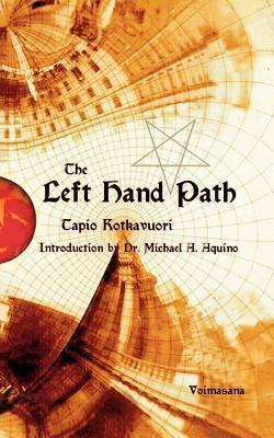 The Left Hand Path by Tapio Kotkavouri, Michael A. Aquino