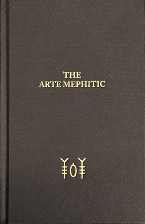 The Arte Mephitic by Russell Mark Olson, Phil Breach