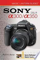 Sony Dslr-A300 Dslr-A350 by Peter K. Burian