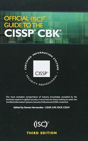 Official (ISC)2 Guide to the CISSP CBK, Third Edition by CISSP, Steven Hernandez