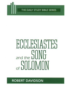 Ecclesiastes & Song of Solomon (DSB-OT) by Robert Davidson