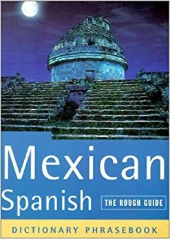 The Rough Guide to Mexican Spanish Dictionary Phrasebook by Rough Guides, Lexus Ltd.