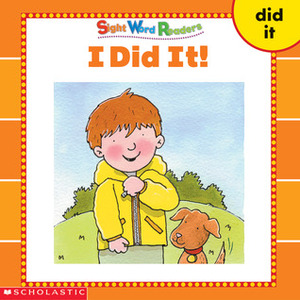 I Did It! (Sight Word Readers) (Sight Word Library) by Linda Beech