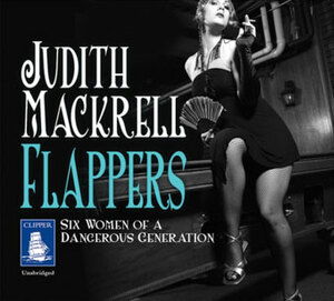 Flappers by Judith Mackrell