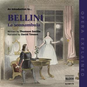 An Introduction to Bellini: La Sonnambula by Thomson Smillie
