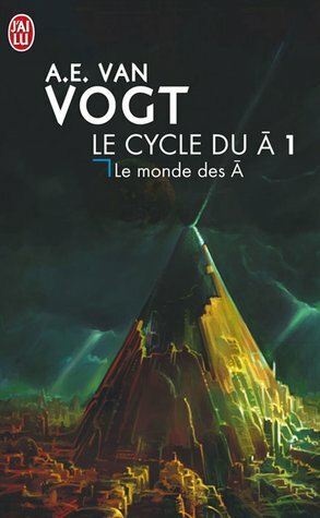 Le Monde des Ā by A.E. van Vogt