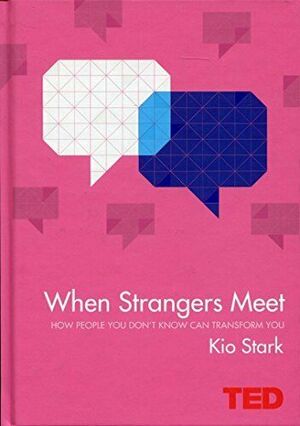 When Strangers Meet by Kio Stark