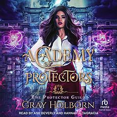 Academy of Protectors by Gray Holborn