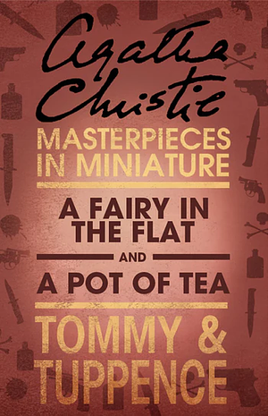 A Fairy in the Flat and A Pot of Tea by Agatha Christie