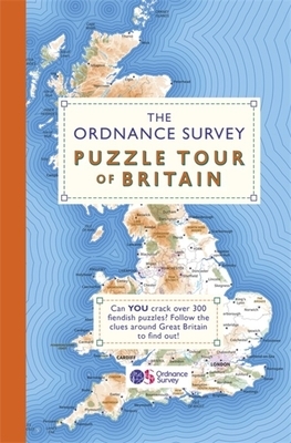 The Ordnance Survey Puzzle Tour of Britain: A Journey Around Britain in Puzzles by Ordnance Survey