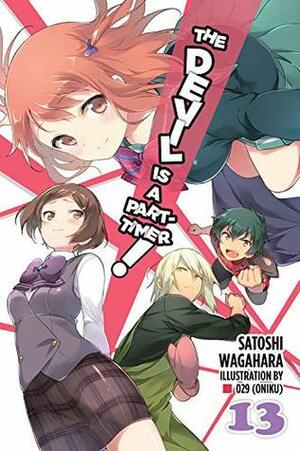 The Devil Is a Part-Timer! Vol. 13 by Satoshi Wagahara