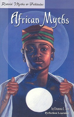 African Myths by Eleanora E. Tate