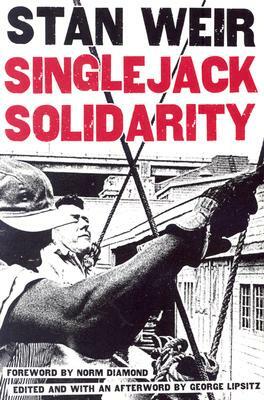 Singlejack Solidarity by Stan Weir