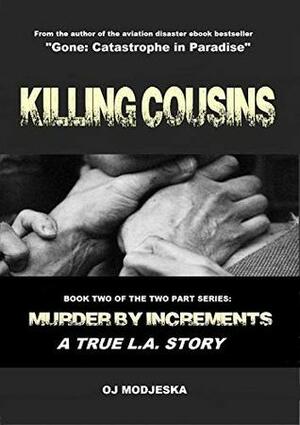 Killing Cousins by O.J. Modjeska