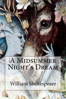 A Midsummer Night's Dream by William Shakespeare