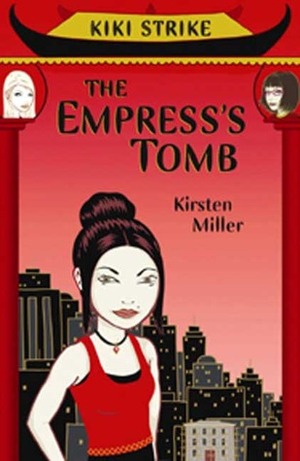 The Empress's Tomb by Kirsten Miller