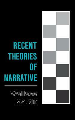 Recent Theories of Narrative by Wallace Martin