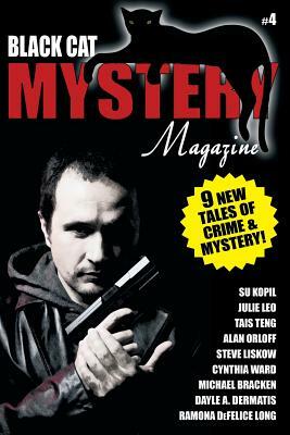 Black Cat Mystery Magazine #4 by Cynthia Ward, Alan Orloff, Michael Bracken