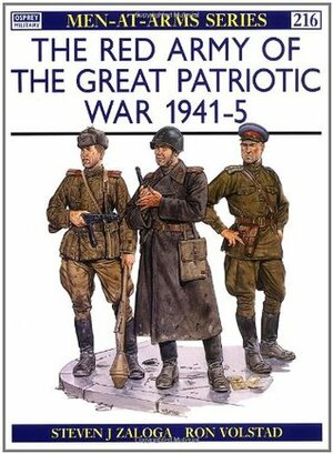 The Red Army of the Great Patriotic War 1941–45 by Ronald B. Volstad, Steven J. Zaloga