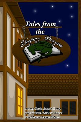 Tales from the Sleeping Dragon: An anthology of work by Antony Clarke, Erin O'Brien, Russell Hartup