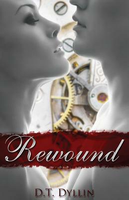 Rewound by D. T. Dyllin