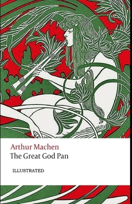 The Great God Pan Illustrated by Arthur Machen