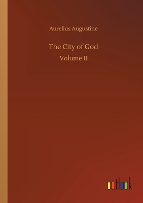 The City of God by Aurelius Augustine