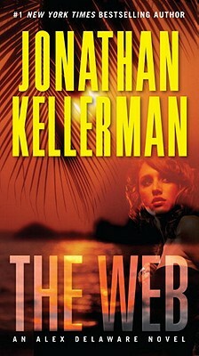 The Web: An Alex Delaware Novel by Jonathan Kellerman