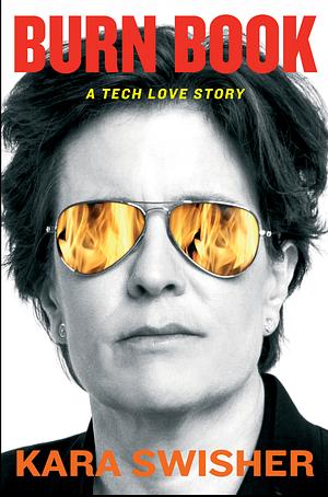 Burn Book by Kara Swisher