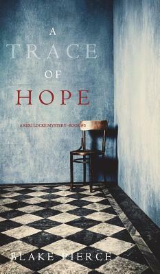 A Trace of Hope by Blake Pierce