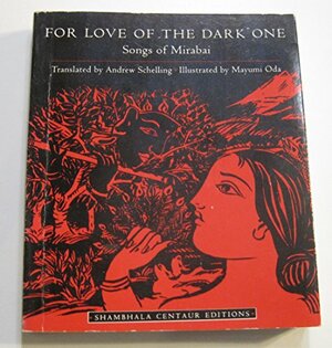 For Love of the Dark One by Mīrābāī