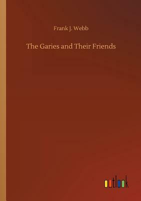 The Garies and Their Friends by Frank J. Webb