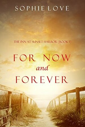 For Now and Forever by Sophie Love