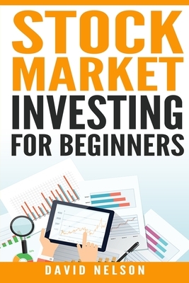 Stock Market Investing for Beginners by David Nelson
