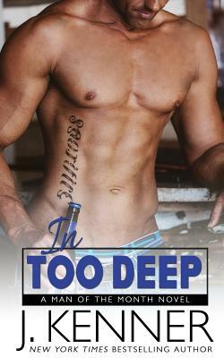 In Too Deep by J. Kenner