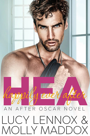 HEA: Happily Ever After  by Lucy Lennox, Molly Maddox