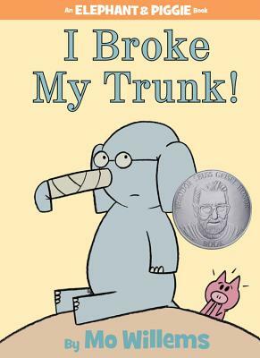I Broke My Trunk! by Mo Willems