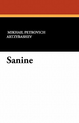 Sanine by Mikhail Petrovich Artzybashev