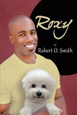 Roxy by Robert O. Smith