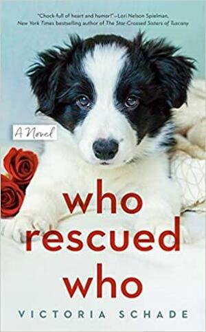 Who Rescued Who by Victoria Schade