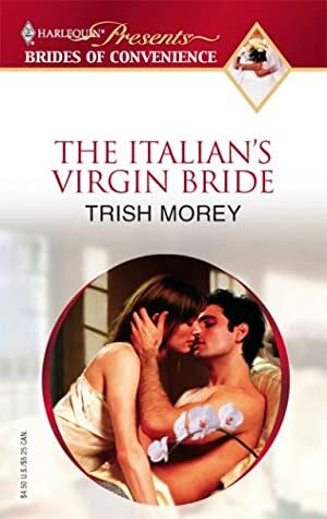 The Italian's Virgin Bride by Trish Morey