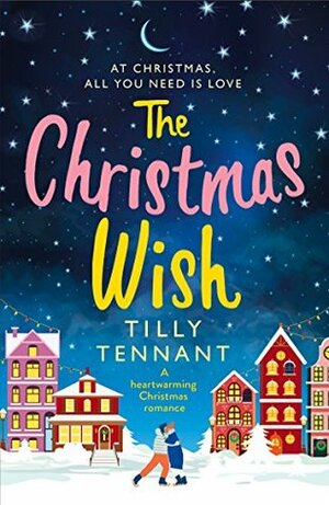 The Christmas Wish by Tilly Tennant