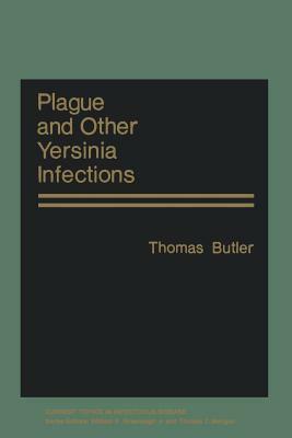 Plague and Other Yersinia Infections by Thomas Butler