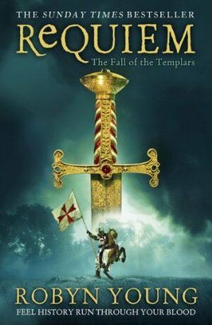 Requiem: The Fall of the Templars by Robyn Young