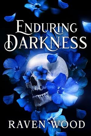 Enduring Darkness by Raven Wood