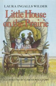 Little House on the Prairie by Laura Ingalls Wilder