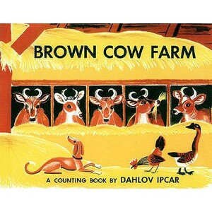 Brown Cow Farm by Dahlov Ipcar