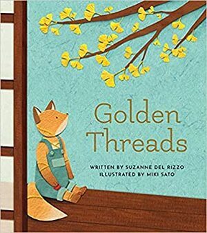 Golden Threads by Suzanne Del Rizzo, Miki Sato
