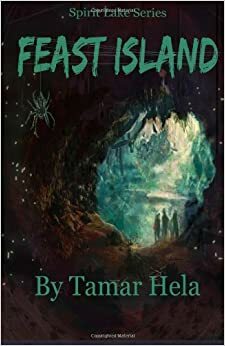 Feast Island (Spirit Lake, #1) by Tamar Hela